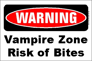 Warning: Vampire Zone, Risk of Bites Pictures, Images and Photos